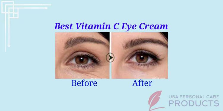 Top 10 Best Vitamin C Eye Cream | Reviews – 2023 |