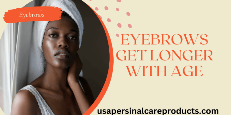 Eyebrows-get-longer-with-age